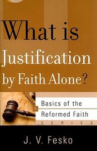 Produktbild: What Is Justification by Faith Alone?