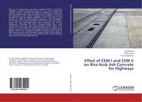 Produktbild: Effect of CEM I and CEM II on Rice Husk Ash Concrete for Highways