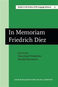 Produktbild: In Memoriam Friedrich Diez: Akten des Kolloquiums zum Wissenschaftsgeschichte der Romanistik/Actes du Colloque sur l'Histoire des Etudes Romanes/ Proc