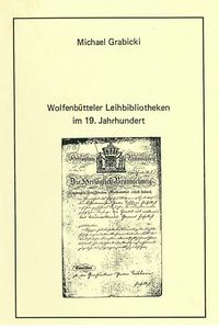 Produktbild: Wolfenb&uuml;tteler Leihbibliotheken im 19. Jahrhundert