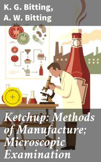Produktbild: Ketchup: Methods of Manufacture; Microscopic Examination