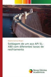 Produktbild: Soldagem de um a&ccedil;o API 5L-X80 com diferentes taxas de resfriamento