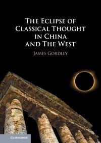 Produktbild: Eclipse of Classical Thought in China and The West