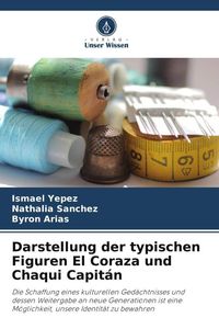 Produktbild: Darstellung der typischen Figuren El Coraza und Chaqui Capit&aacute;n