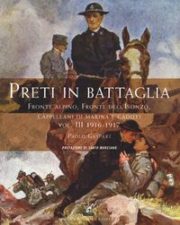 Produktbild: Fronte alpino, fronte dell'Isonzo, Cappellani di Marina e caduti. 1916-1917