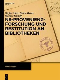Produktbild: NS-Provenienzforschung und Restitution an Bibliotheken