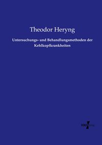 Produktbild: Untersuchungs- und Behandlungsmethoden der Kehlkopfkrankheiten