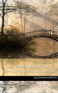 Produktbild: A Strange Inheritance: A Pride and Prejudice Sensual Intimate Novella (The Haunting of Miss Bennet, #1)