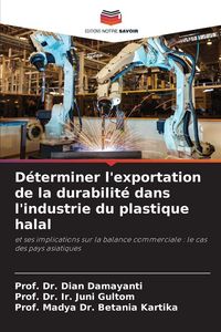 Produktbild: D&eacute;terminer l'exportation de la durabilit&eacute; dans l'industrie du plastique halal