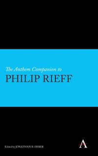 Produktbild: The Anthem Companion to Philip Rieff