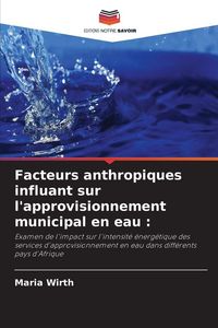 Produktbild: Facteurs anthropiques influant sur l'approvisionnement municipal en eau :