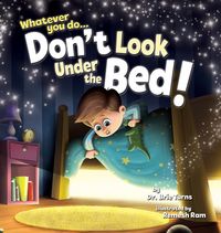 Produktbild: Whatever You Do... Don't Look Under The Bed
