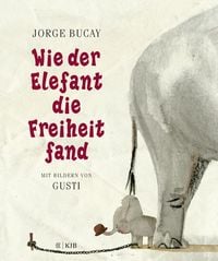 Bild vom Artikel Wie der Elefant die Freiheit fand vom Autor Jorge Bucay