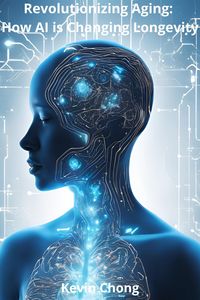 Produktbild: Revolutionizing Aging: How AI Is Changing Longevity