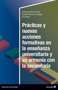 Produktbild: Pr&aacute;cticas y nuevas acciones formativas en la ense&ntilde;anza universitaria y su armon&iacute;a en la secundaria