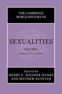 Produktbild: The Cambridge World History of Sexualities: Volume 1, General Overviews