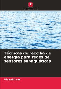 Produktbild: T&eacute;cnicas de recolha de energia para redes de sensores subaqu&aacute;ticas
