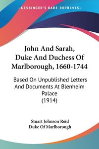Produktbild: John And Sarah, Duke And Duchess Of Marlborough, 1660-1744