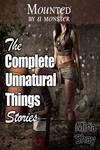 Produktbild: Mounted by a Monster: The Complete Unnatural Things Stories