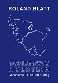 Produktbild: Schleswig-Holstein Geschichte - kurz und b&uuml;ndig