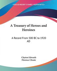 Produktbild: Edwards, C: Treasury of Heroes and Heroines
