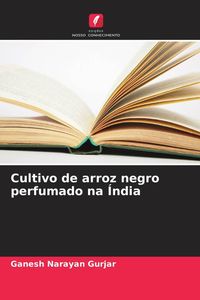 Produktbild: Cultivo de arroz negro perfumado na &Iacute;ndia