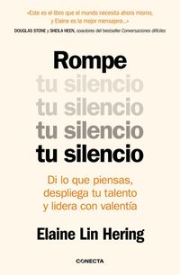 Produktbild: Rompe Tu Silencio: Di Lo Que Piensas, Despliega Tu Talento Y Lidera Con Valent&iacute;a / Unlearning Silence