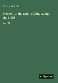 Produktbild: Memoirs of the Reign of King George the Third