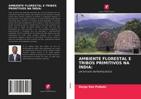 Produktbild: Ambiente Florestal E Tribos Primitivos Na &Iacute;ndia: