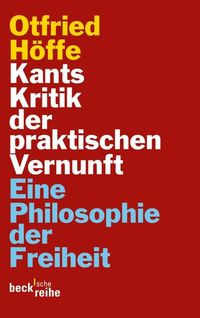 Bild vom Artikel Kants Kritik der praktischen Vernunft vom Autor Otfried Höffe