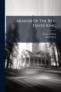 Produktbild: Memoir Of The Rev. David King
