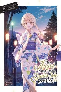 Produktbild: The Angel Next Door Spoils Me Rotten, Vol. 6 (light novel)