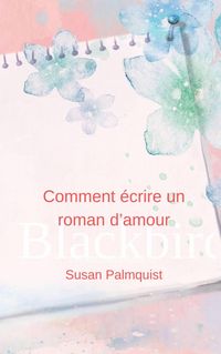 Produktbild: Comment &eacute;crire un roman d'amour