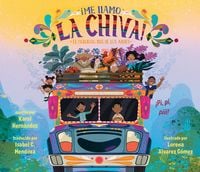 Produktbild: &Acirc;&iexcl;me Llamo La Chiva!: El Colorido Bus de Los Andes