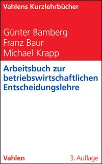 Produktbild: Arbeitsbuch zur betriebswirtschaftlichen Entscheidungslehre