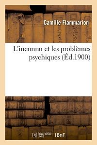 Produktbild: L'inconnu et les probl&egrave;mes psychiques (&Eacute;d.1900)
