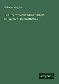 Produktbild: Der Rhetor Menandros und die Scholien zu Demosthenes