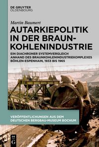 Produktbild: Autarkiepolitik in der Braunkohlenindustrie