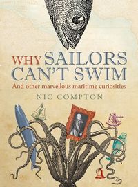 Produktbild: Why Sailors Can't Swim and Other Marvellous Maritime Curiosities