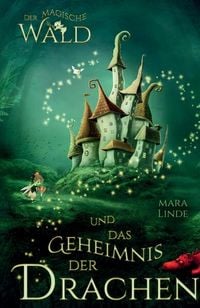 Produktbild: Der magische Wald und das Geheimnis der Drachen
