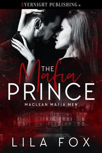 Produktbild: The Mafia Prince (Maclean Mafia Men, #6)