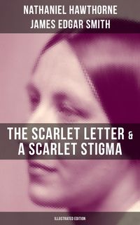 Produktbild: The Scarlet Letter & A Scarlet Stigma (Illustrated Edition)