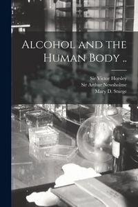 Produktbild: Alcohol and the Human Body ..