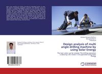 Produktbild: Design analysis of multi angle drilling machine by using Solar Energy