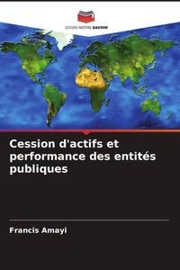Produktbild: Cession d'actifs et performance des entit&eacute;s publiques