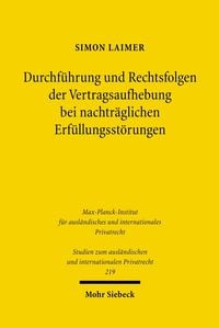 Produktbild: Durchf&uuml;hrung und Rechtsfolgen der Vertragsaufhebung bei nachtr&auml;glichen Erf&uuml;llungsst&ouml;rungen