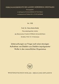 Produktbild: Untersuchungen zur Frage nach einer etwaigen Aufnahme von Dieldrin aus Dieldrin-impr&auml;gnierter Wolle in den menschlichen Organismus