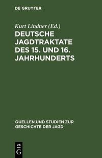 Produktbild: Deutsche Jagdtraktate des 15. und 16. Jahrhunderts, Teil 2