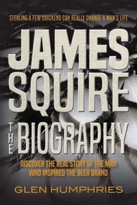 Produktbild: James Squire: The Biography
