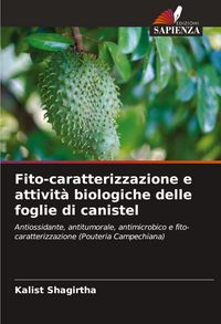 Produktbild: Fito-caratterizzazione e attivit&agrave; biologiche delle foglie di canistel